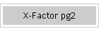 X-Factor pg2