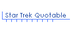 Star Trek Quotable